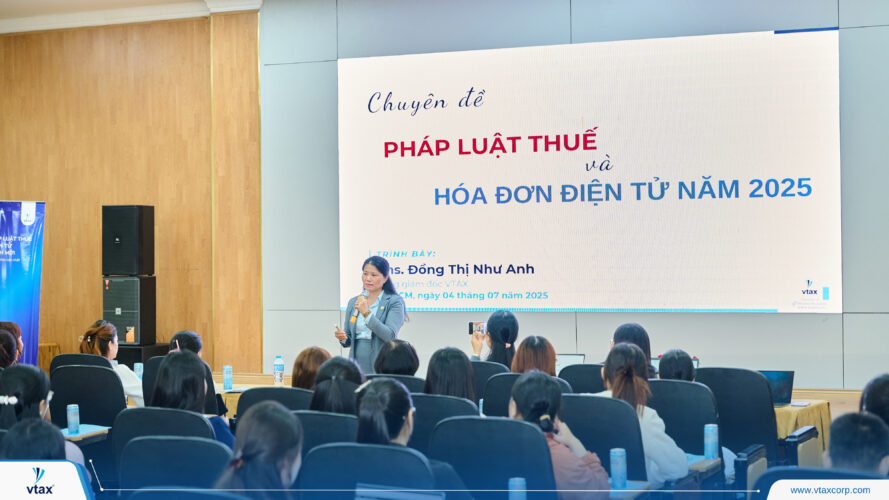 HỘI THẢO VTAX 04/07/2025: CẬP NHẬT PHÁP LUẬT THUẾ VÀ HÓA ĐƠN ĐIỆN TỬ TRONG BỐI CẢNH MỚI