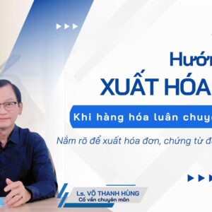 TAXTALK #16: LUÂN CHUYỂN HÀNG HÓA NỘI BỘ – HIỂU ĐÚNG, LÀM ĐÚNG, TRÁNH RỦI RO! | VTAX